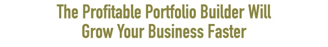 The Profitable Portfolio builder Will Grow Your Business Faster