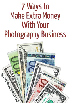 7 Ways to Make More Money With Your Photography Business